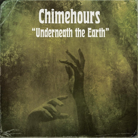 Chimehours - Underneath The Earth [CD] [CD]