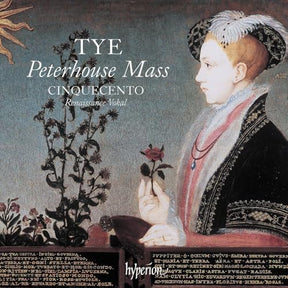Tye: The Peterhouse Mass & Other Works [CD]
