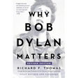 Why Bob Dylan Matters, Revised Edition