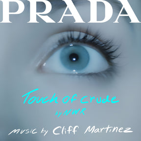 Touch Of Crude (Soundtrack From The Prada Short Film) (Vinyl)
