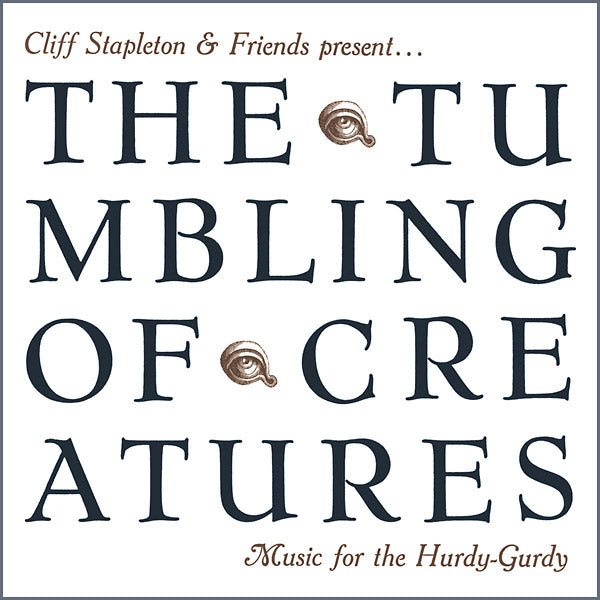 The Tumbling Of Creatures: Music For The Hurdy-Gurdy (CD)