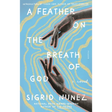 A Feather on the Breath of God