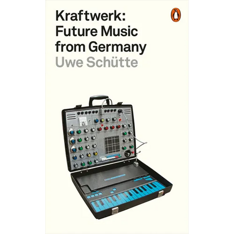 Kraftwerk: Future Music from Germany