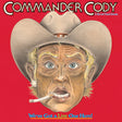 Commander Cody And His Lost Pl - We'Ve Got A Live One Here (Brick & Mortar Exclusive) [2LP] [Vinyl]