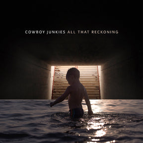 Cowboy Junkies - All That Reckoning [Vinyl]