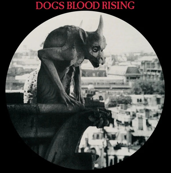 Dogs Blood Rising (Picture Disc) (Vinyl)