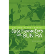 Calling Planet Earth: Close Encounters with Sun Ra