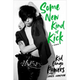 Some New Kind of Kick: A Memoir