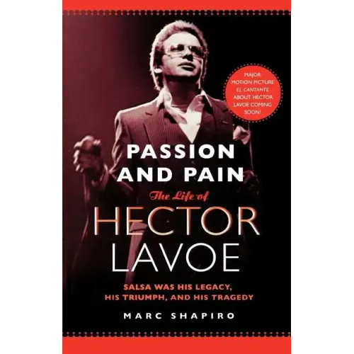 Passion and Pain: The Life of Hector Lavoe