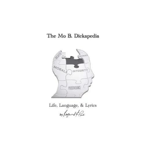 The Mo B. Dickapedia: Life, Language, & Lyrics