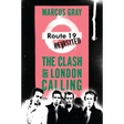 Route 19 Revisited: The Clash and London Calling