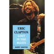 Eric Clapton: Lost in the Blues