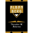 Alban Berg: Master of the Smallest Link
