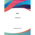 Bach: A Biography