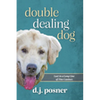 Double Dealing Dog: Last in a Long Line of Fine Canines