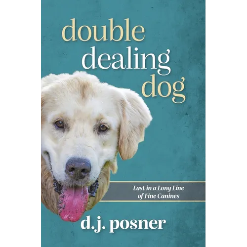 Double Dealing Dog: Last in a Long Line of Fine Canines