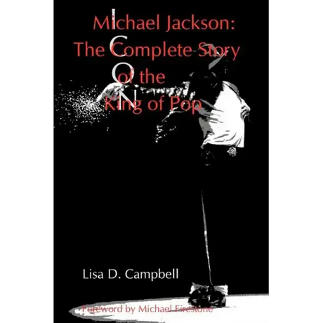 Michael Jackson: The Complete Story of the King of Pop