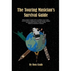 The Touring Musician's Survival Guide