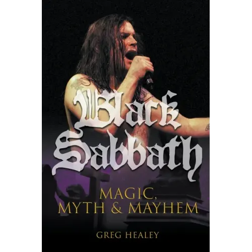 Black Sabbath: Magic, Myth and Mayhem