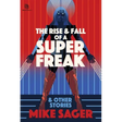 The Rise and Fall of a Super Freak: And Other True Stories of Black Men Who Made History