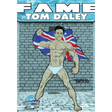 Fame: Tom Daley