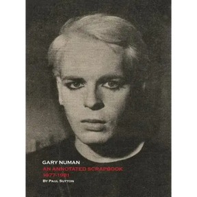 Gary Numan, An Annotated Scrapbook: 1977-1981