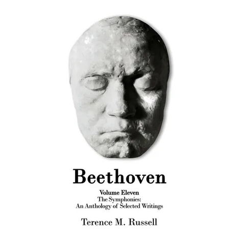 Beethoven - The Symphonies - An Anthology of Selected Writings