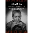 Maria Callas Remembered