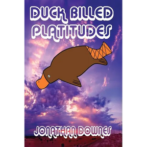 Duck Billed Platitudes