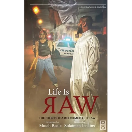 Life is Raw: The Story of a Reformed Outlaw