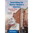 Searching for Harry Chapin's America: Remember When the Music