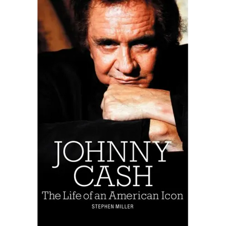 Johnny Cash: The Life of an American Icon