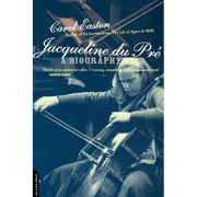 Jacqueline Du Pre: A Biography