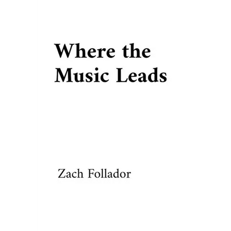 Where the Music Leads