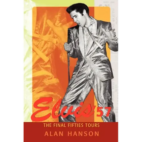Elvis '57: The Final Fifties Tours