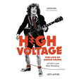 High Voltage: The Life of Angus Young - ACDC's Last Man Standing