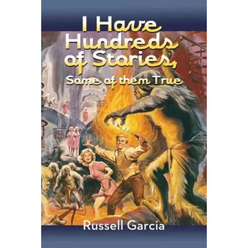I Have Hundreds of Stories, Some of Them True