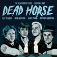 The Dead Horse Tapes - Blown Away (Vinyl) - Apocalypse Vinyl