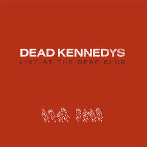 DEAD KENNEDYS LIVE AT THE DEAF CLUB (RED VINYL) [Vinyl] - Apocalypse Vinyl