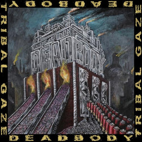 Dead Body / Tribal Gaze Split (Vinyl)