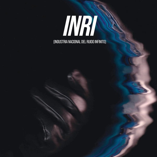 INRI (Industria Nacional Del Ruido Infinito) (Vinyl)