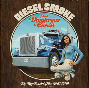 Diesel Smoke And Dangerous Curves: Big Rig Bustin' Hits (1962-1976) (RSD 2025 EU / UK Exclusive) (Random Color) (Vinyl)