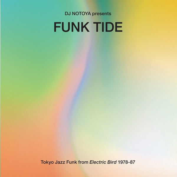 Funk Tide: Tokyo Jazz-Funk From Electric Bird 1978-87 (CD)