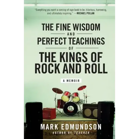 The Fine Wisdom and Perfect Teachings of the Kings of Rock and Roll