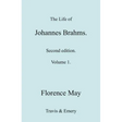 The Life of Johannes Brahms. Revised, Second Edition. (Volume 1).