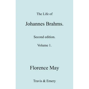 The Life of Johannes Brahms. Revised, Second Edition. (Volume 1).