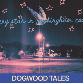 Dogwood Tales - Every Star In Rockingham County [Vinyl]