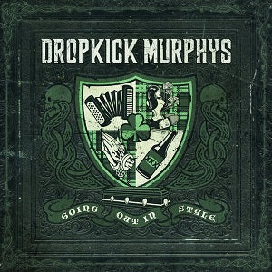 Dropkick Murphys - Going Out In Style [2LP] [Vinyl]