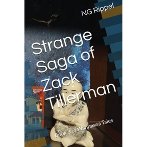 Strange Saga of Zack Tillerman: Book 3 of Wannasea Tales