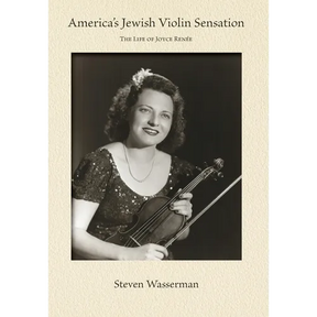 America's Jewish Violin Sensation: The Life of Joyce Ren馥